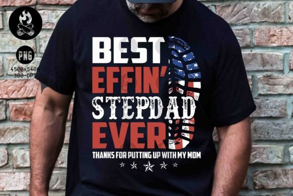 Best Effin Stepdad Ever PNG for T-Shirt Designs