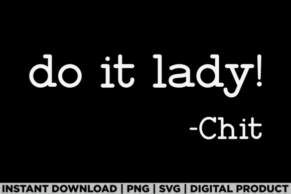 Do It Lady on Your Birthday: A Versatile T-Shirt Design Graphic