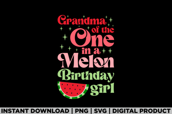 Grandma of the One in a Melon T-Shirt Graphics
