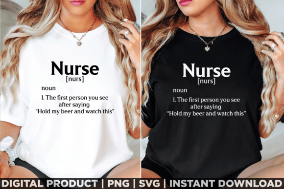 Nurse Definition Noun Nurse Life Shirt: A Versatile Graphic for T-Shirt Designs