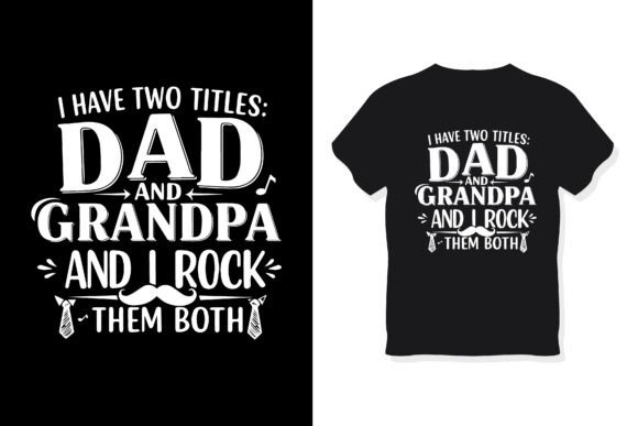 Reviewing Dad and Grandpa T-Shirt Design for Branding