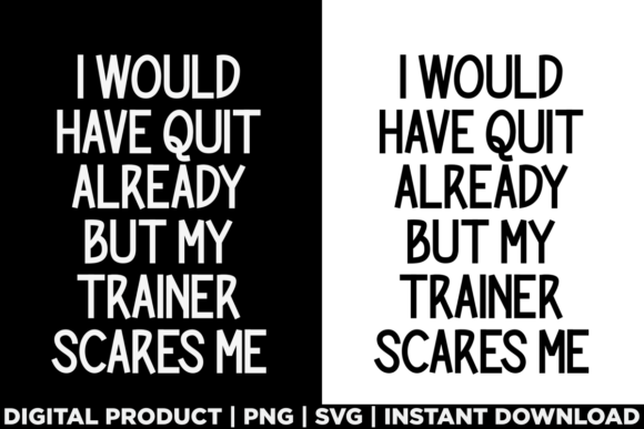 Workout My Trainer Scares Me: A Fun T-Shirt Design